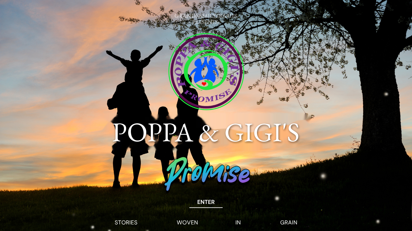 Poppa and Gigi's Promise — Stories Woven In Grain